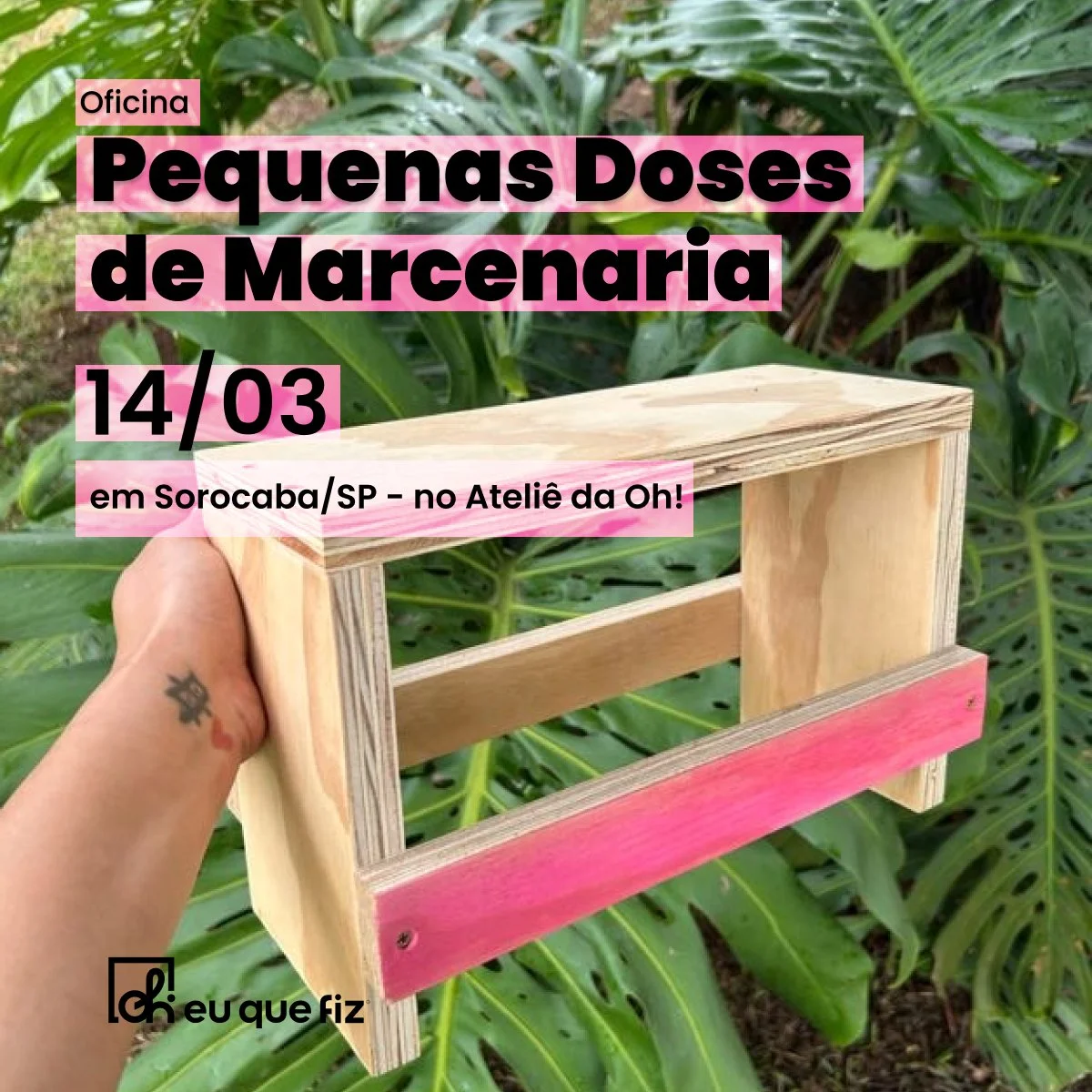 Pequenas Doses de Marcenaria - na Oh, eu que fiz!