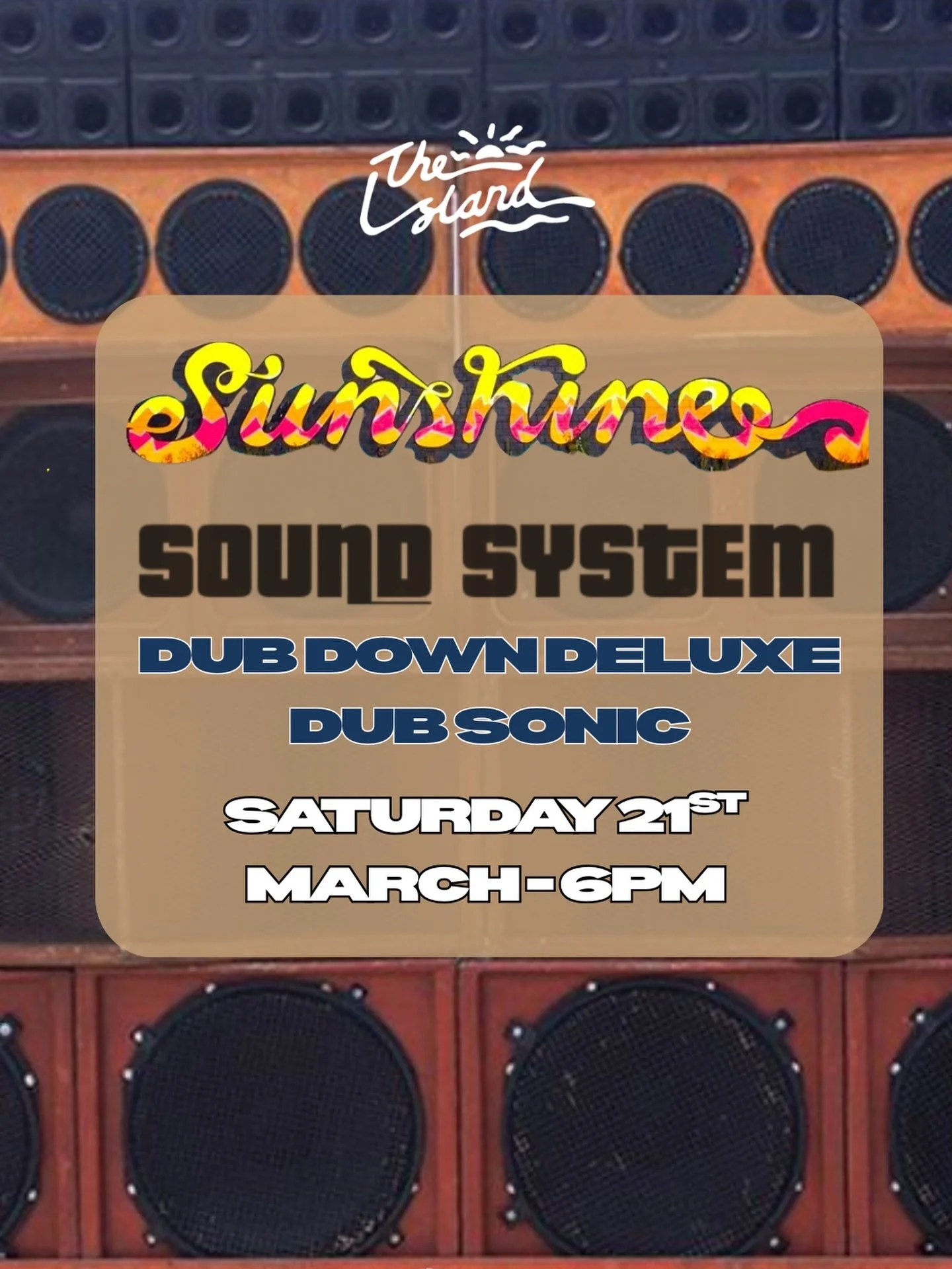 Sunshine Sound System is rolling through. ☀️🔊

Dub Down Deluxe and Dubsonic are bringing laid-back roots, reggae rhythms and feel-good basslines to The Island for a proper Saturday evening session.

📅 Saturday 21st March
⏰ From 6PM
📍 The Island

R