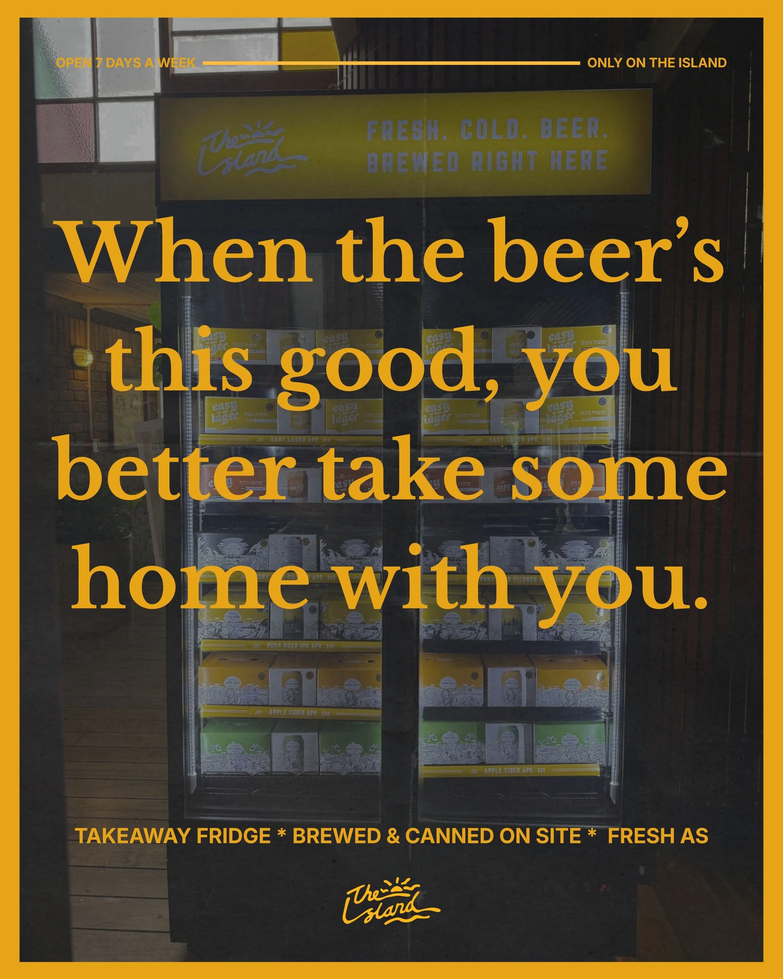 Don&rsquo;t forget to grab a 6-pack or 2 on your way out. Brewed and canned right here. Always cold, always fresh. Cheers 🍻