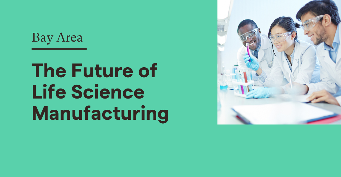 Bay Area | The Future of Life Science Manufacturing