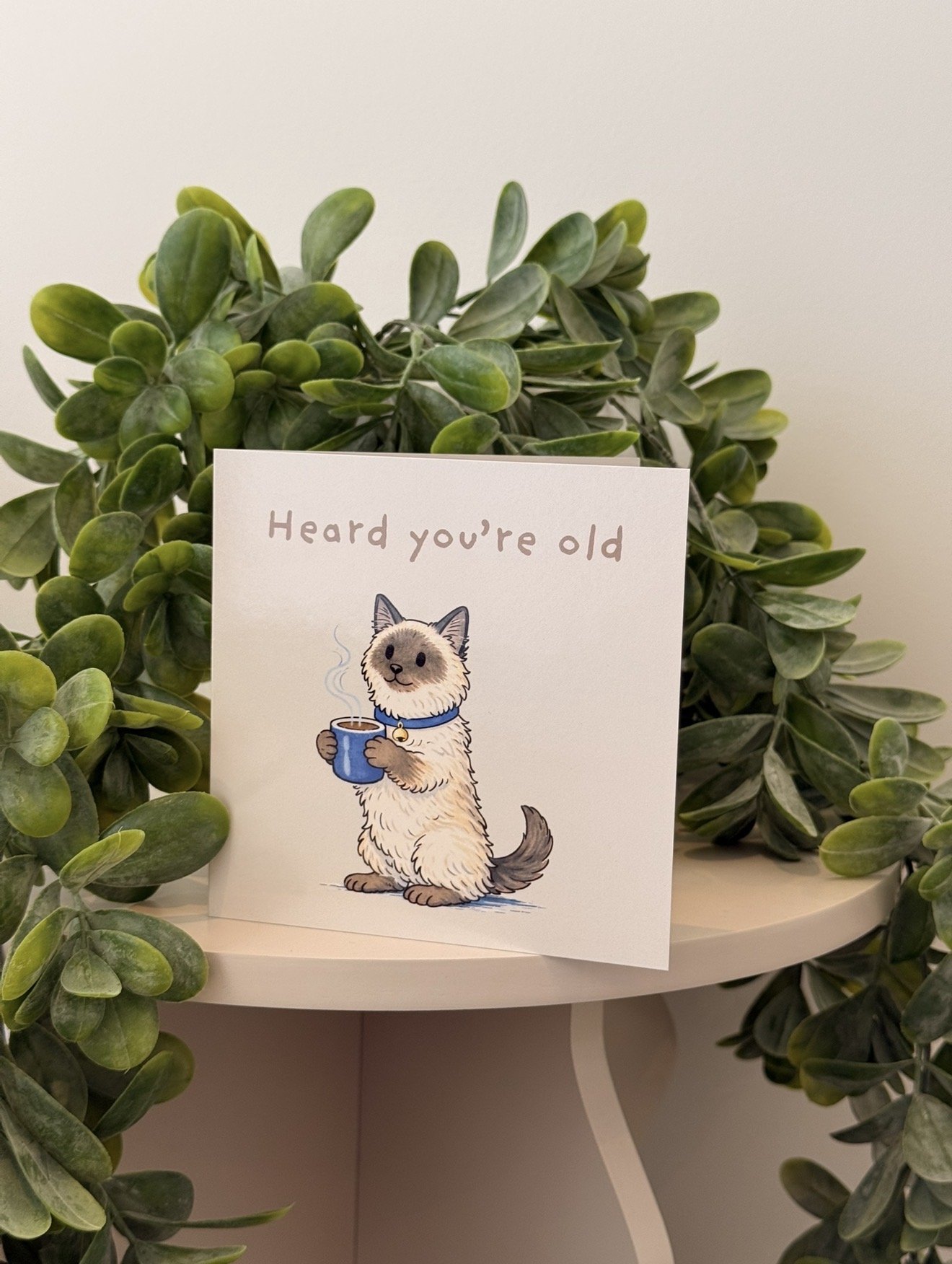 Heard You're Old - Greeting Card