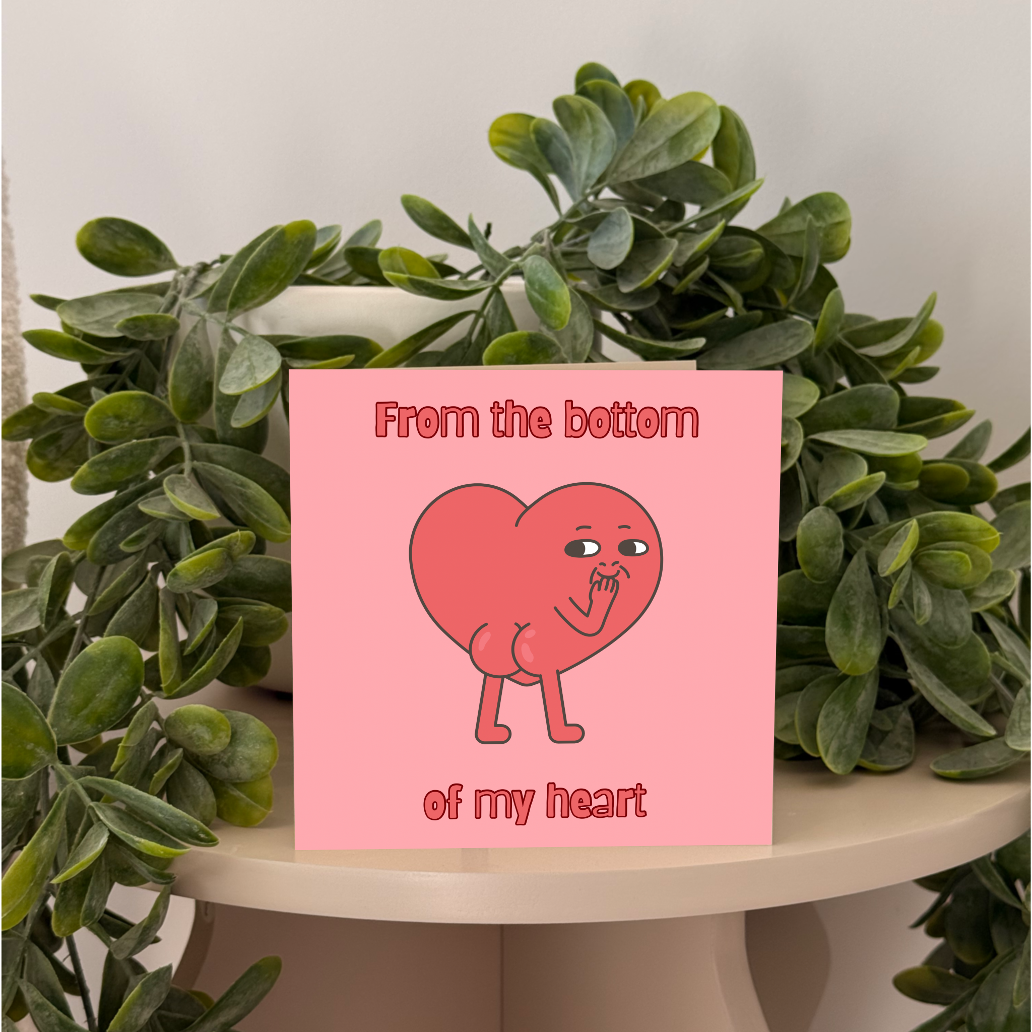 Bottom of my Heart NEW Edition - Greeting Card