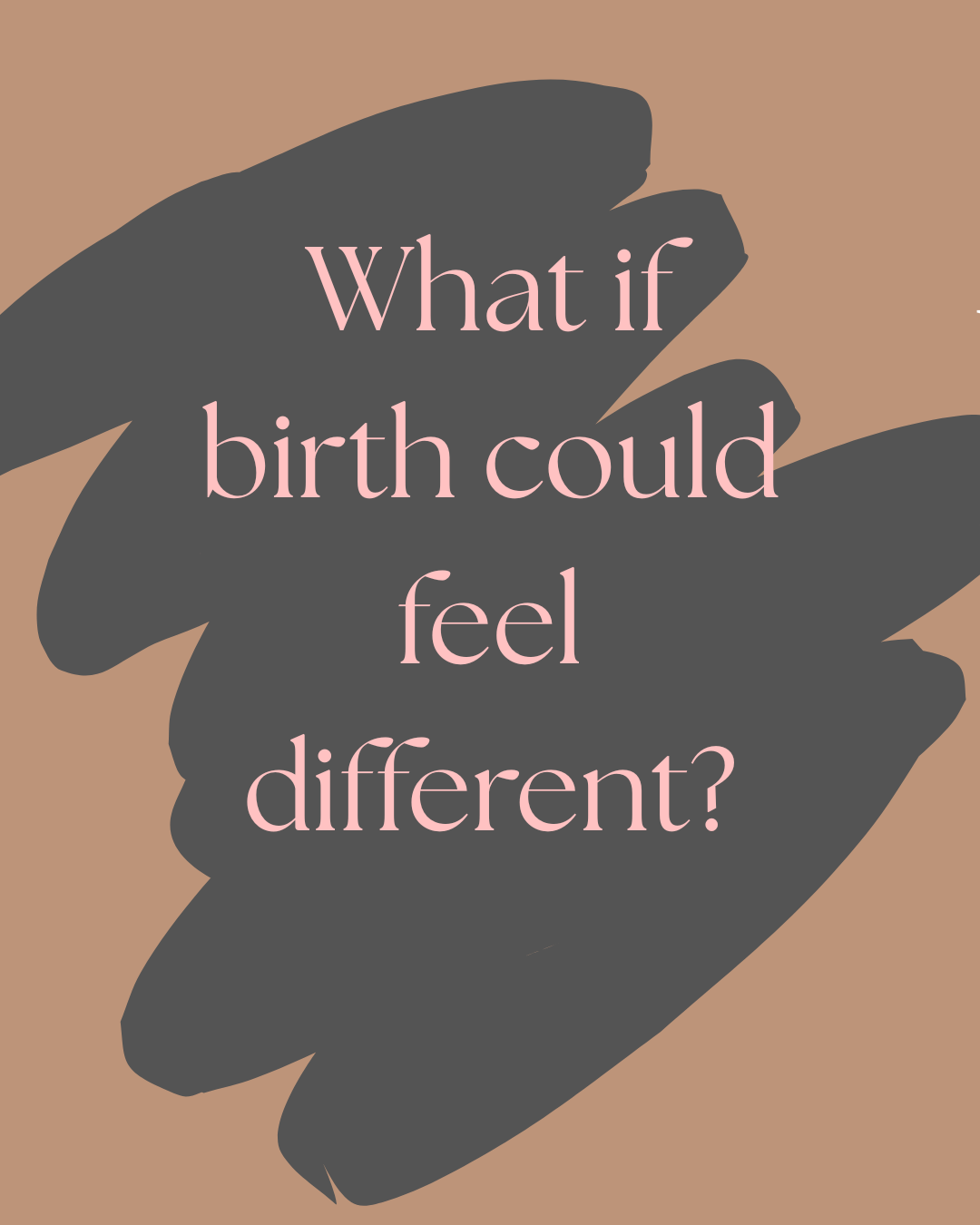 What If Birth Didn’t Have to Look the Way We Have Been Told?