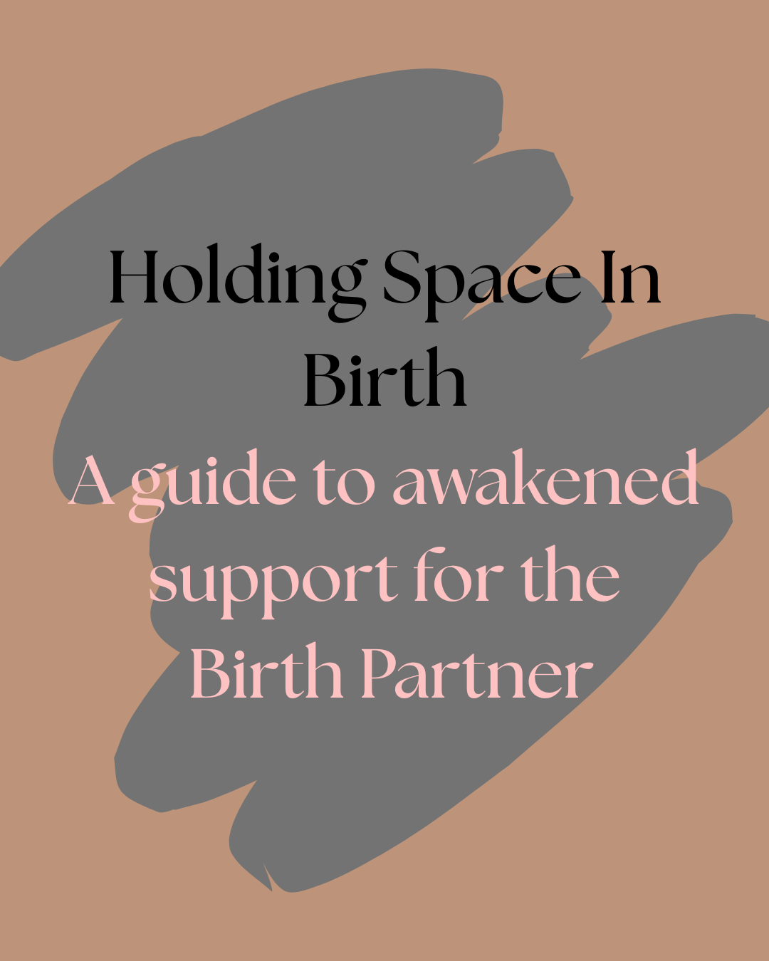 Holding Space - Tips for the Birth Partner.