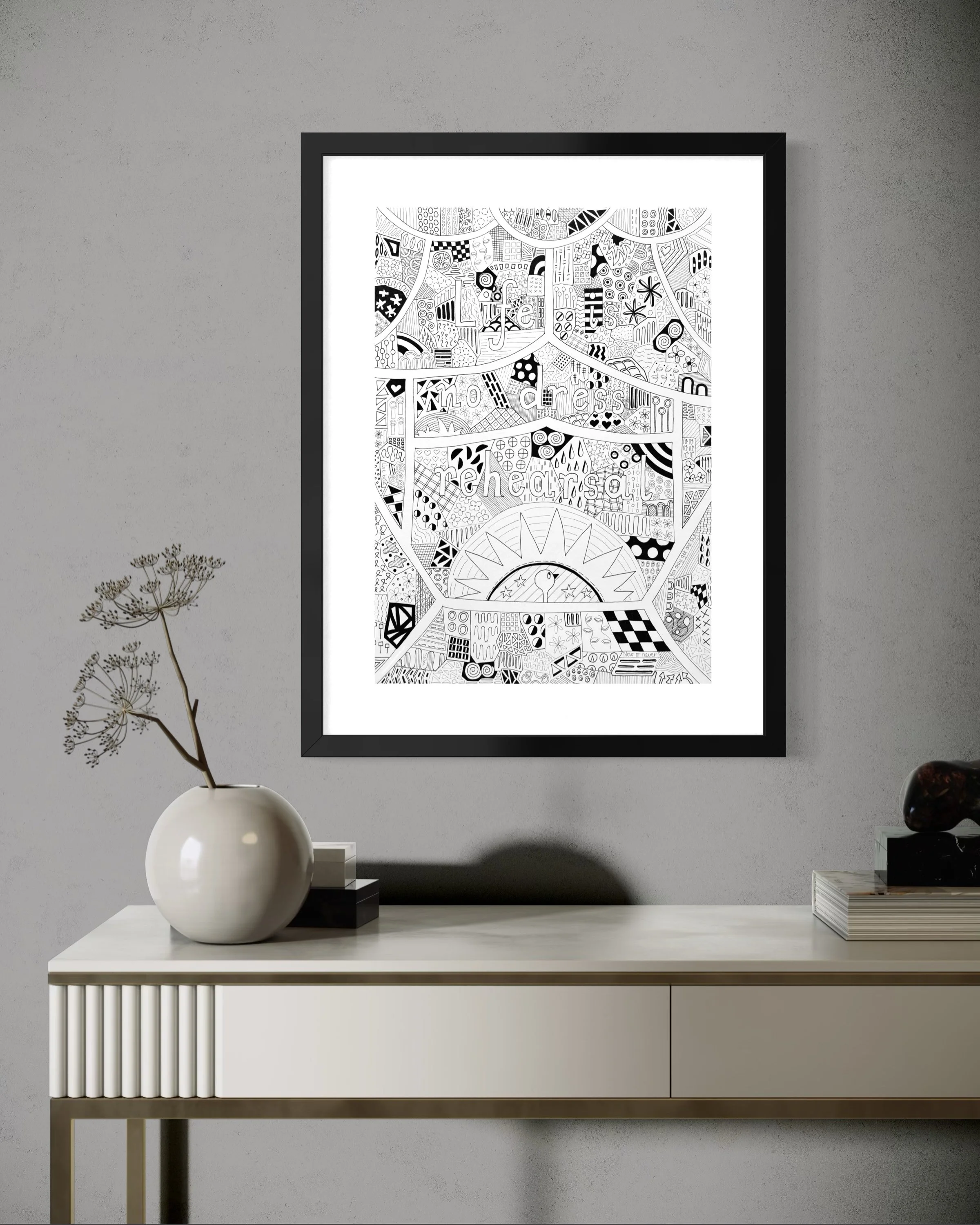 'Life Is No Dress Rehearsal' displayed in a standard frame mockup for visual reference.