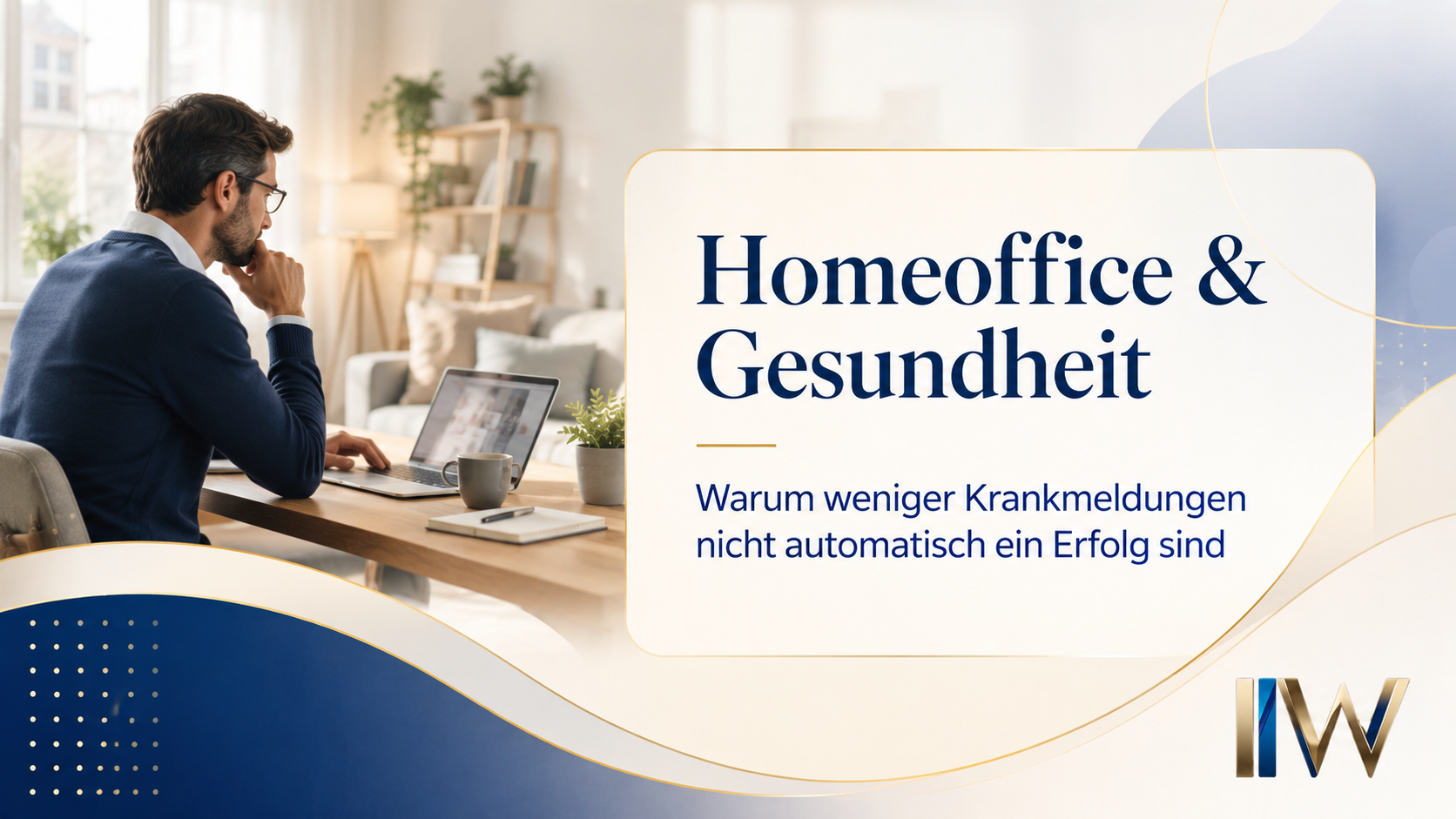 Homeoffice und Gesundheit: Warum weniger Krankmeldungen nicht automatisch bessere Gesundheit bedeuten