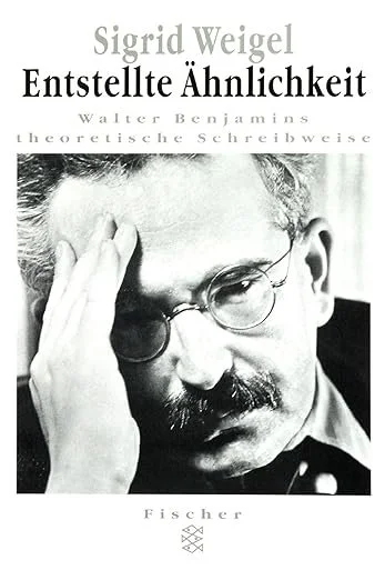 Entstellte Ähnlichkeit: Walter Benjamins theoretischer Stil: Walter Benjamins theoretische Schreibweise