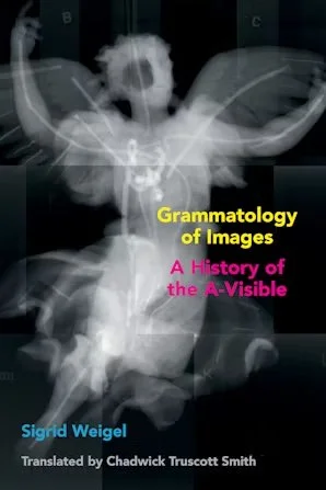 Grammatology of Images. A History of the A-Visible