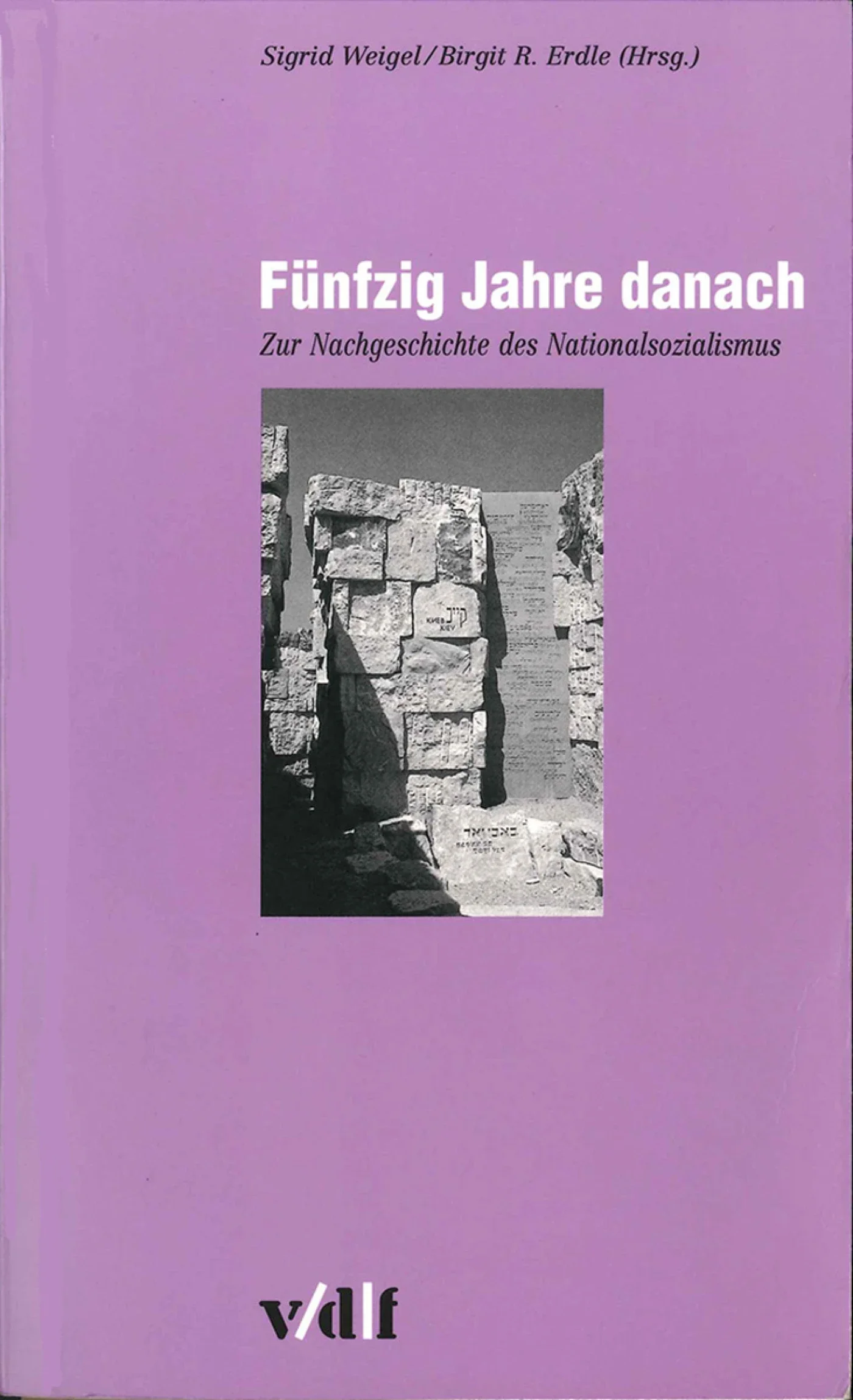 Fünfzig Jahre danach. Zur Nachgeschichte des Nationalsozialismus