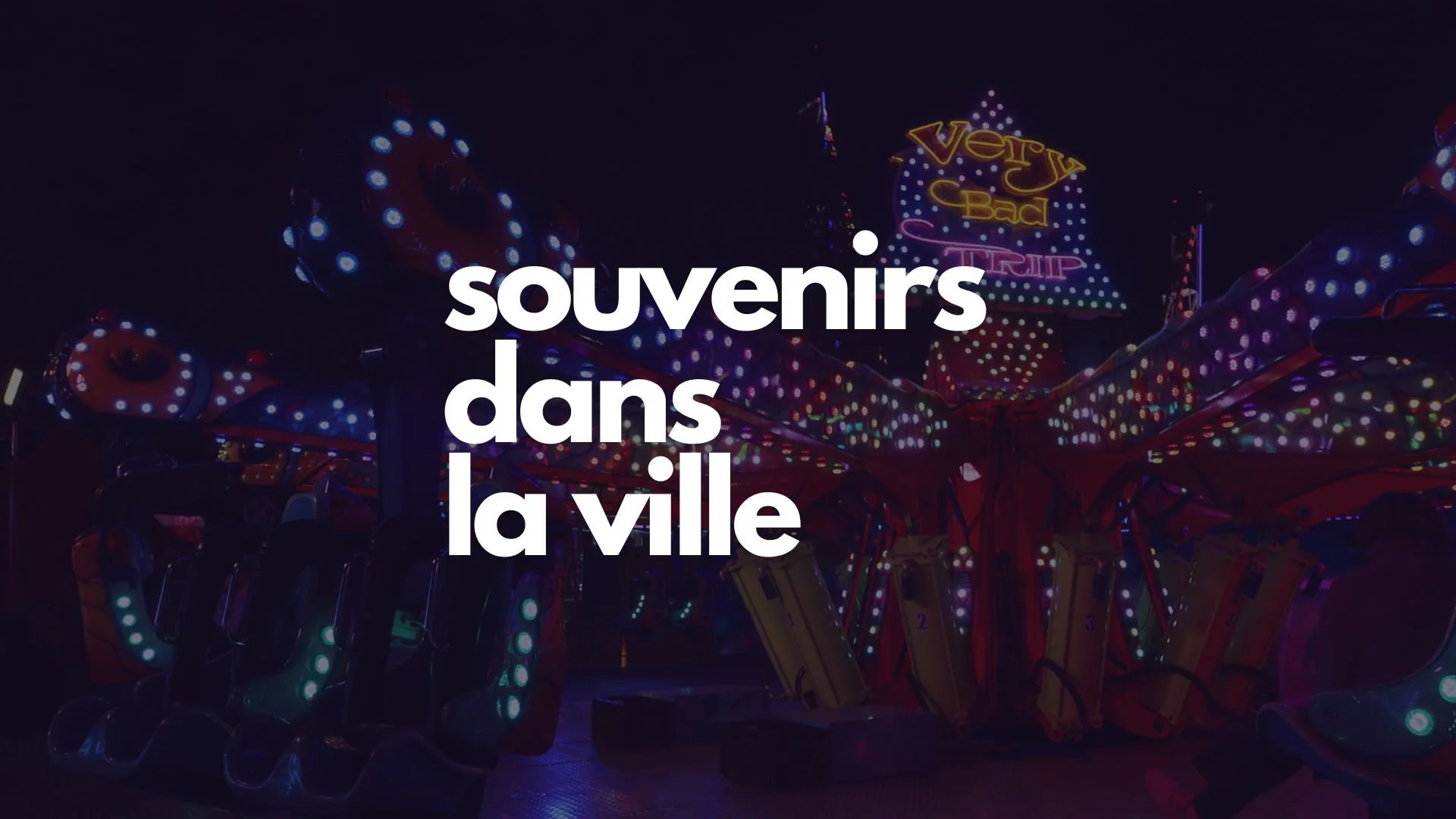 “Souvenirs dans la ville” 