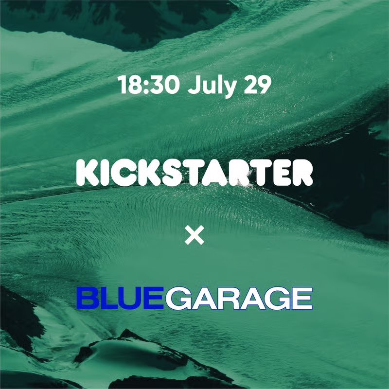 Kickstarter x Blue Garage: Crowdfunding Creators Meetup