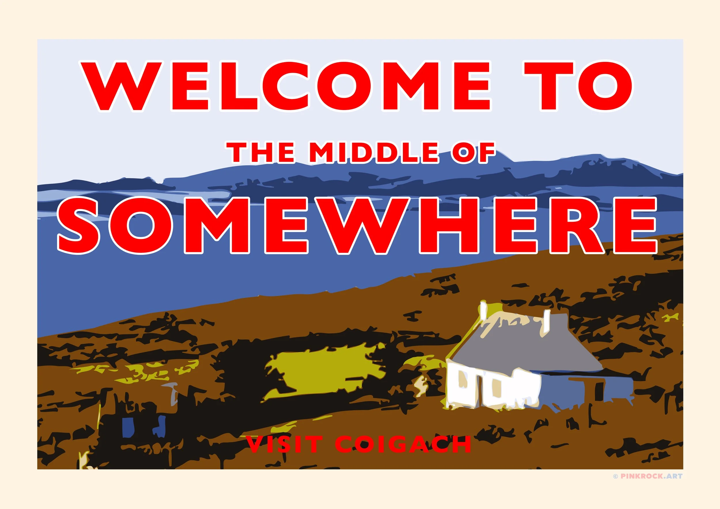 Welcome to the Middle of Somewhere - A2 Poster / Postcard