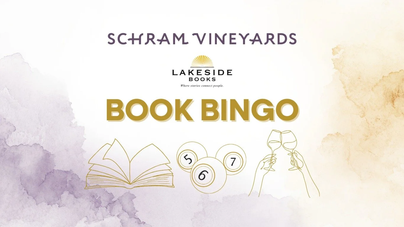 Calling All Book Lovers,

We&rsquo;re excited to invite you to a special Book Bingo night in partnership with Schram Vineyards Winery, Brewery &amp; Restaurant on Wednesday, May 6th at 6:30PM. Join us for an evening of book prizes, community, and a f