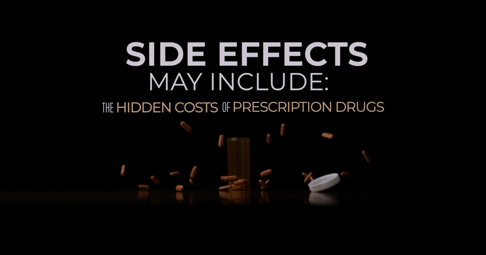 Side Effects May Include: The Hidden Costs of Prescription Drugs