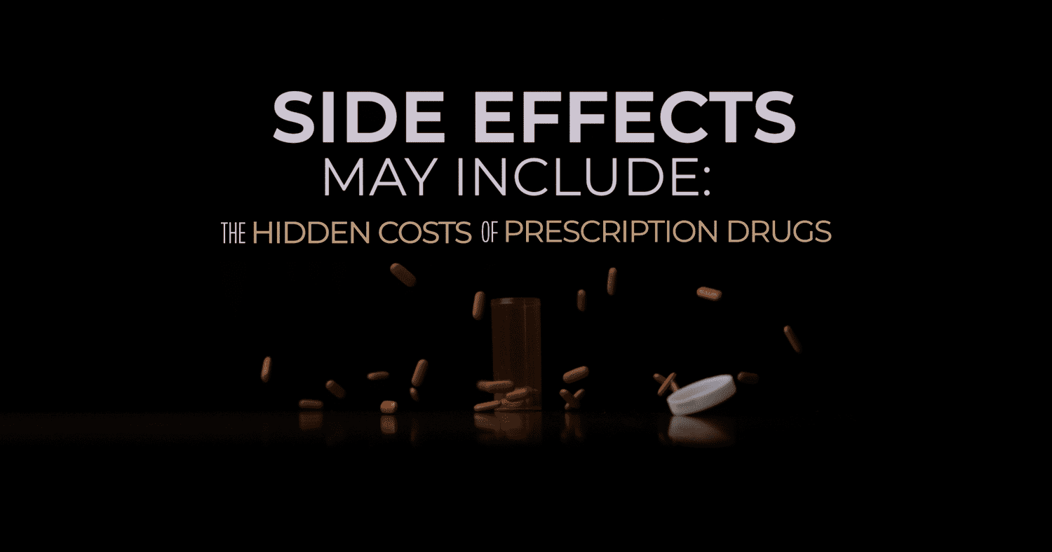 Side Effects May Include: The Hidden Costs of Prescription Drugs