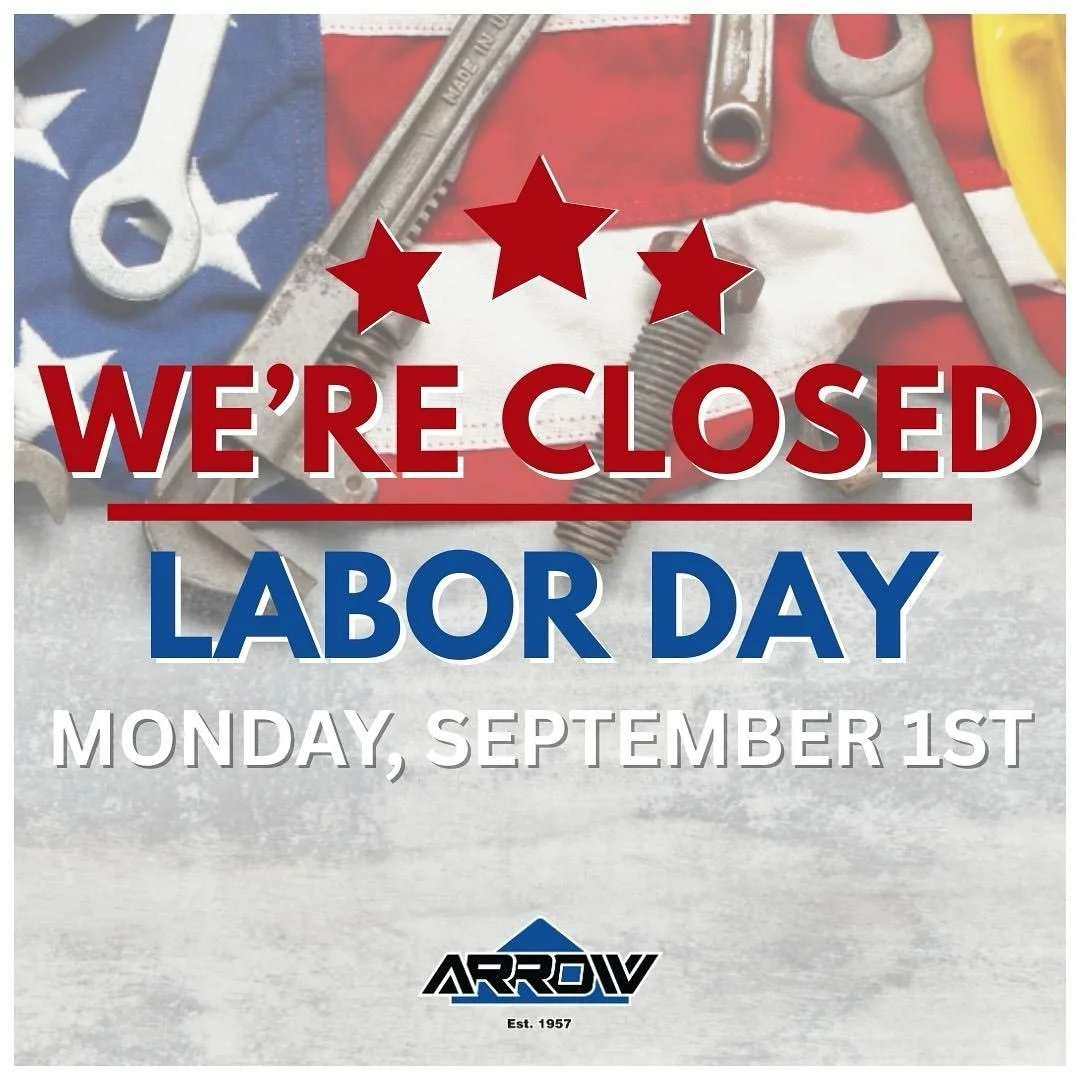 We will be closed Monday, September 1st, in the observance of Labor Day. Have a great weekend! #arrowtoolsvannuys #arrowtools