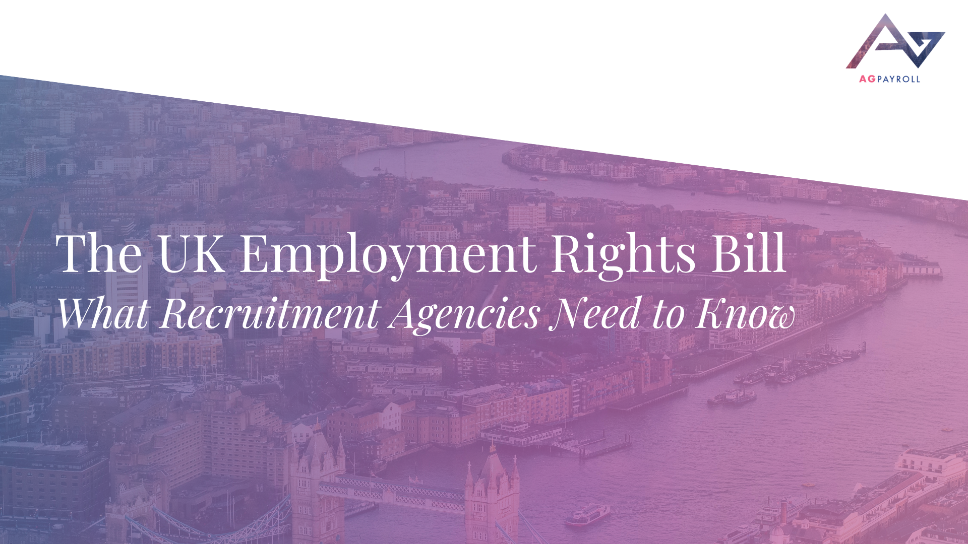 The Employment Rights Bill: What Every Recruitment Agency Needs to Know