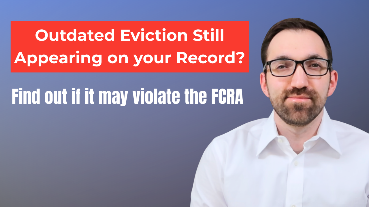 outdated eviction still appearing on your record FCRA rights consultation
