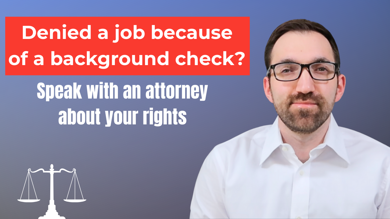 Consumer protection attorney with text about job denial due to a background check