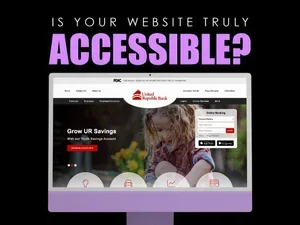 Is Your Website Truly Accessible? Here’s Why That Matters More Than Ever