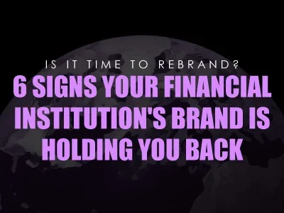 Why Financial Institution Rebranding Is Accelerating and What It Means for Growth
