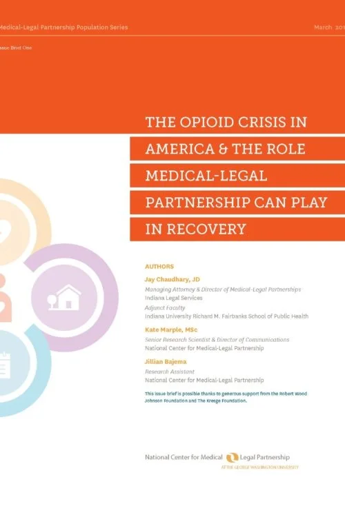 The Opioid Crisis in America &amp; the Role Medical-Legal Partnership Can Play in Recovery