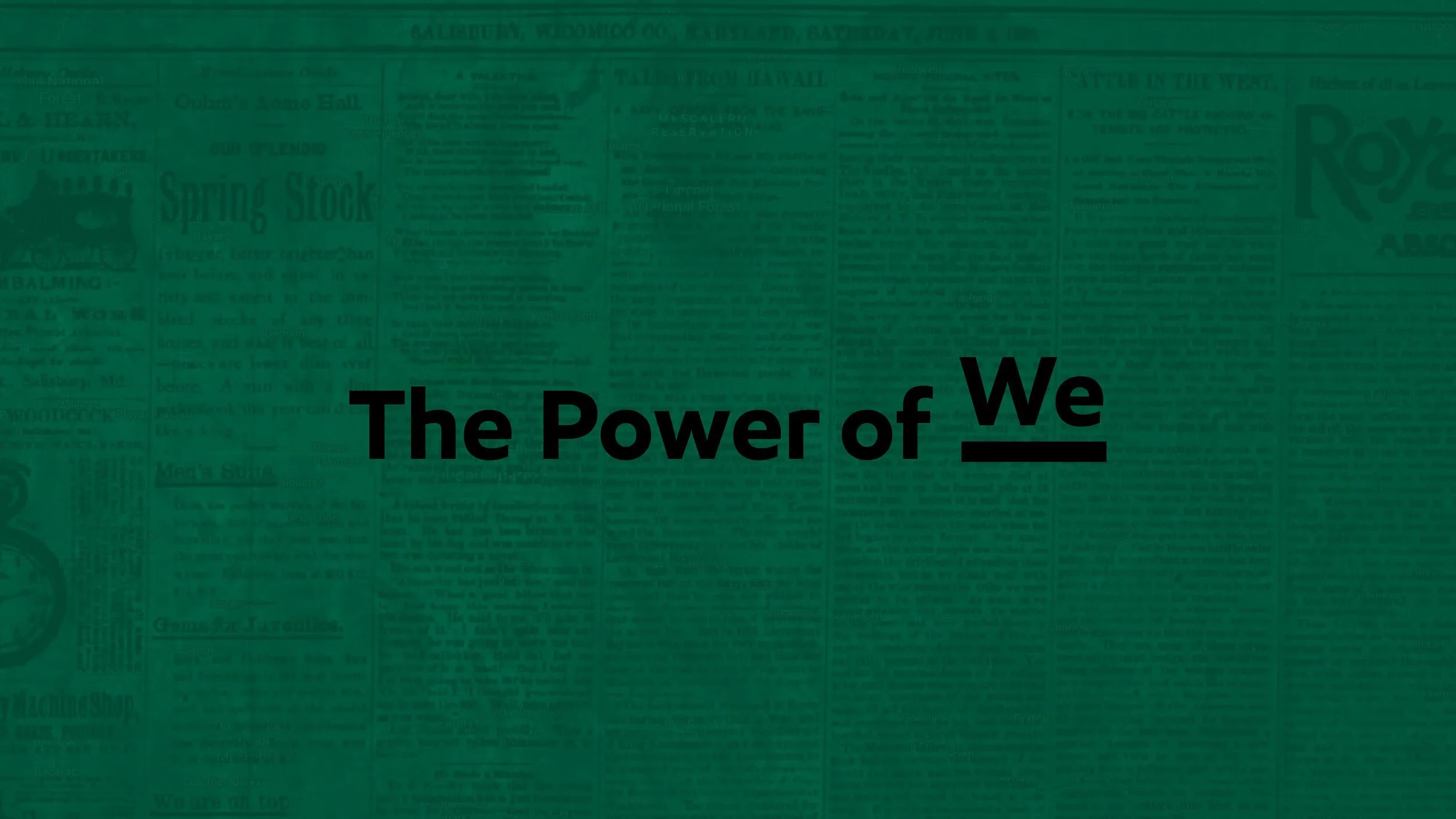Text overlay on a background of newspaper print reads "The Power of We" with the word 'of' with a line beneath it.