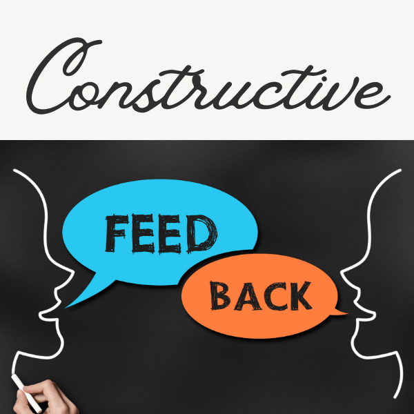 How to Give Constructive Feedback That People Actually Listen To