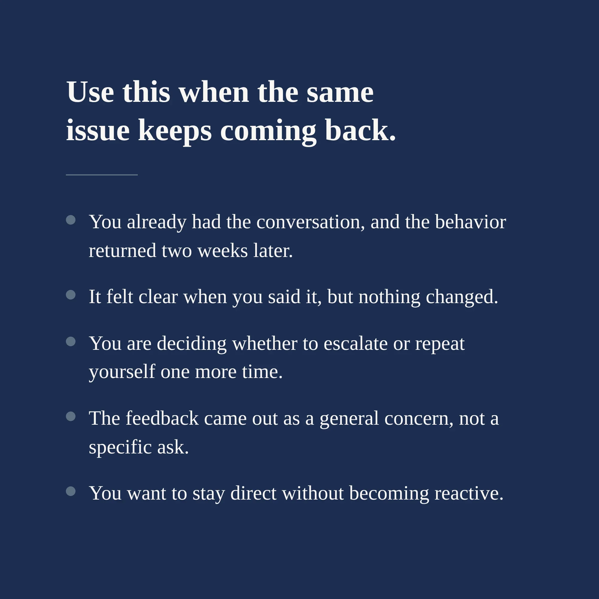 Recognition list for repeated feedback: behavior returns, nothing changed, deciding whether to escalate or repeat yourself.