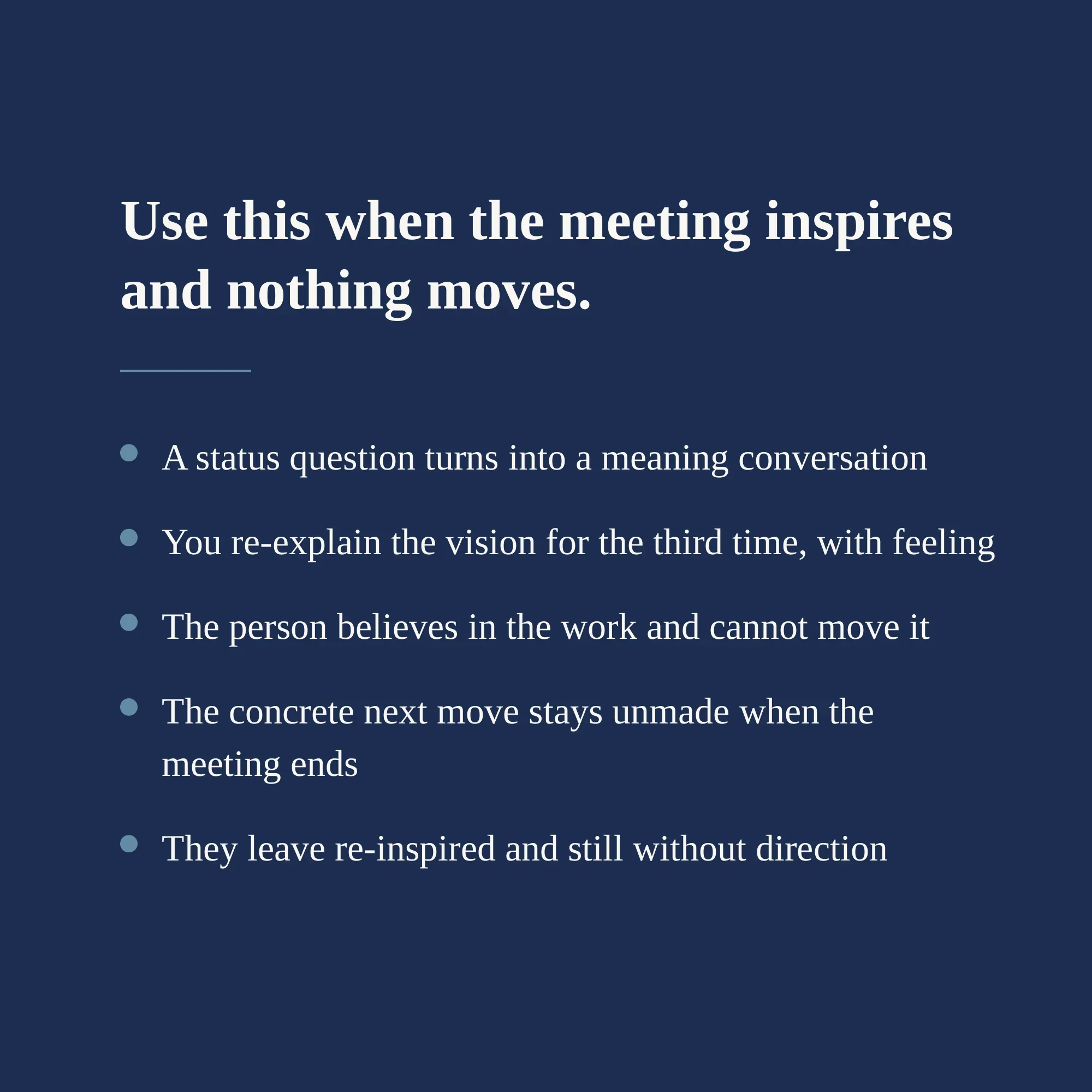| Five signs a Purpose leader's one-on-ones keep repeating, from re-explaining the vision to a next move that stays unmade