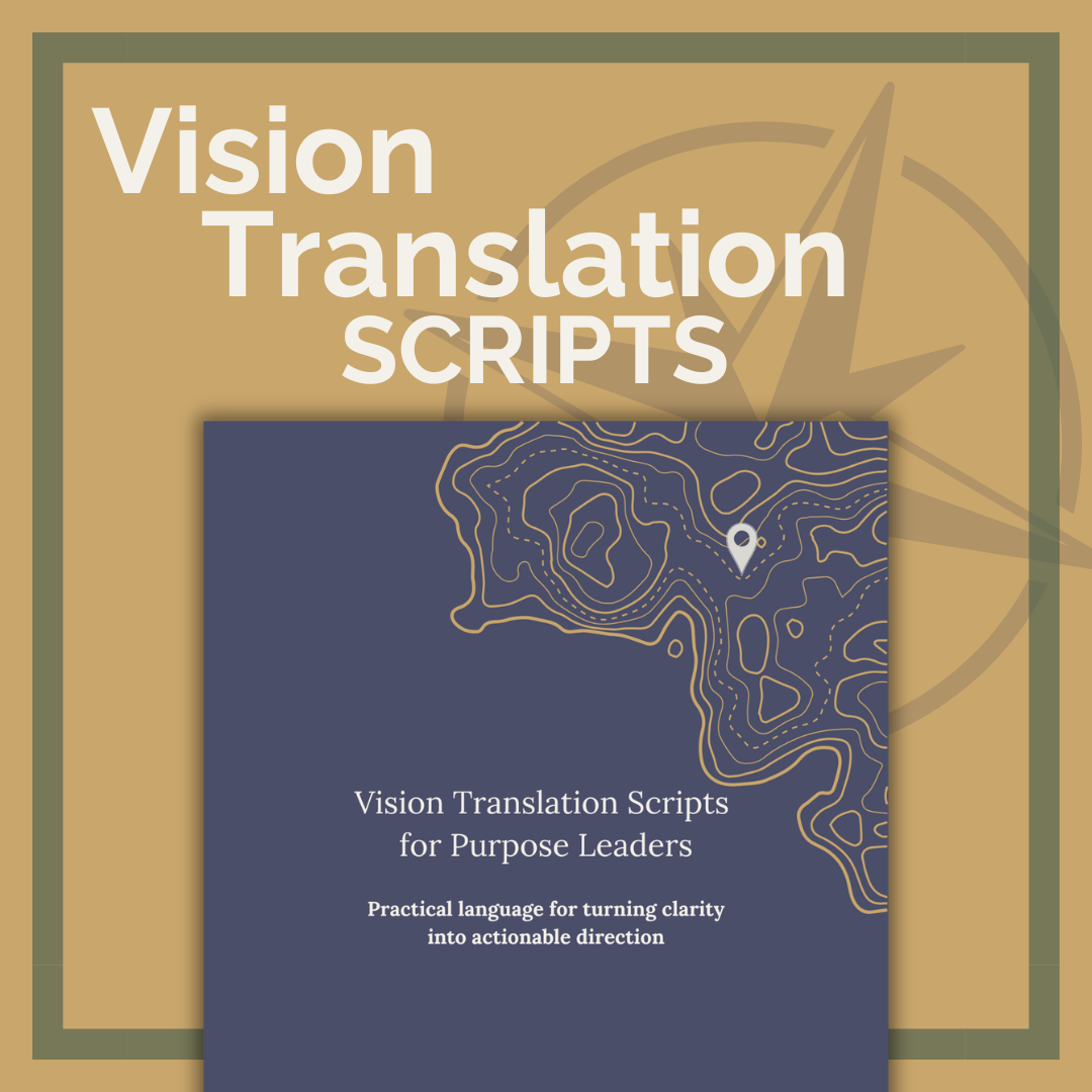 Vision Translation Scripts for Purpose Leaders