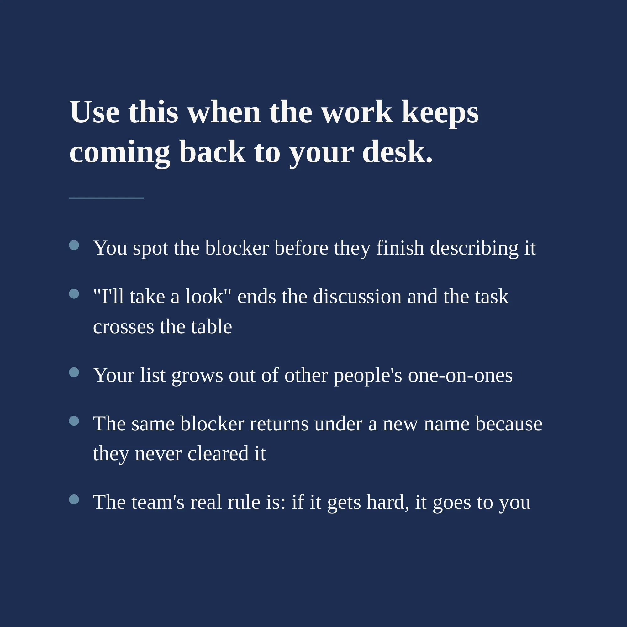 Five signs a Support leader's one-on-ones keep repeating, from clearing every blocker to work landing back on your desk