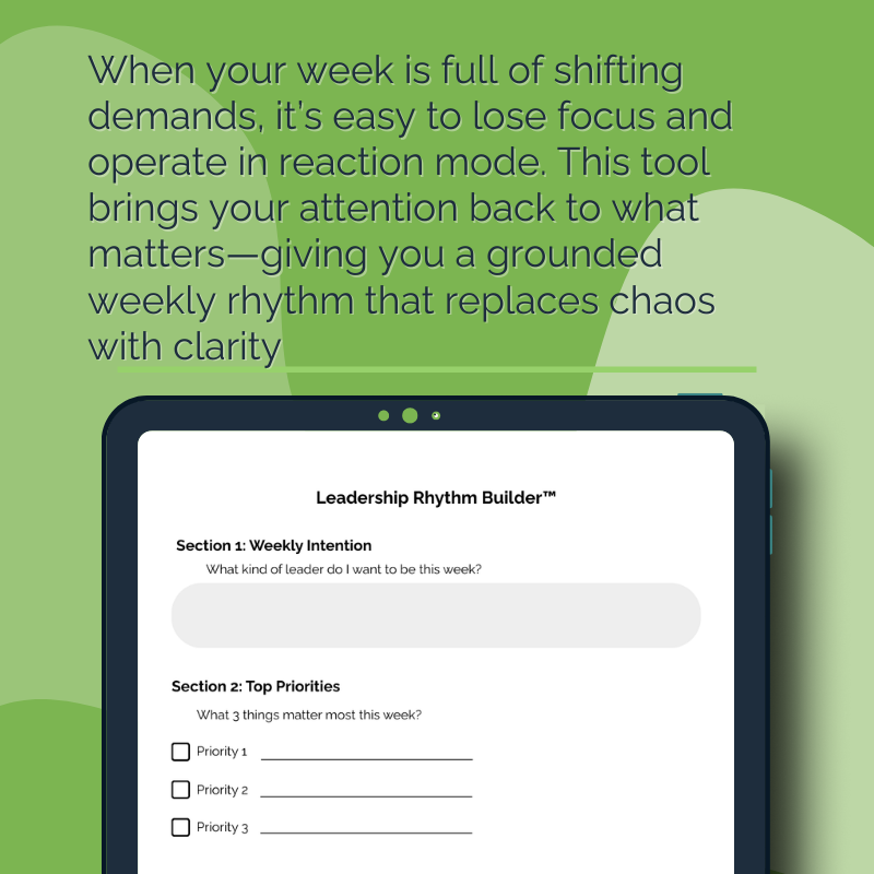 Green listing graphic explaining the tool helps you regain focus when weeks shift, with tablet mockup showing the Leadership Rhythm Builder worksheet.