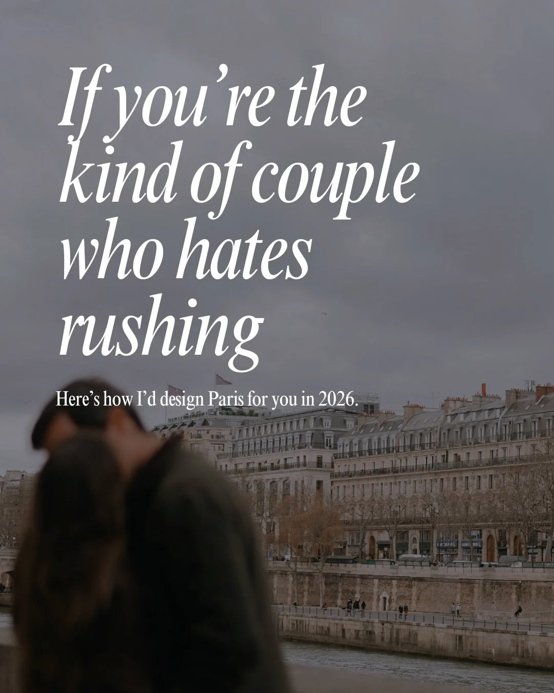 Most couples come to Paris with a list &mdash; and leave feeling like they were always one step behind it. Too many reservations, too many expectations, not enough time to actually be there together.

This is how I design Paris in 2026 for couples wh