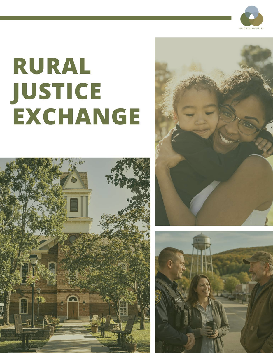 Cover page of a report titled 'Rural Justice Exchange' with images of a smiling woman hugging a child, a historic building with trees, and two people conversing outdoors with a water tower in the background.