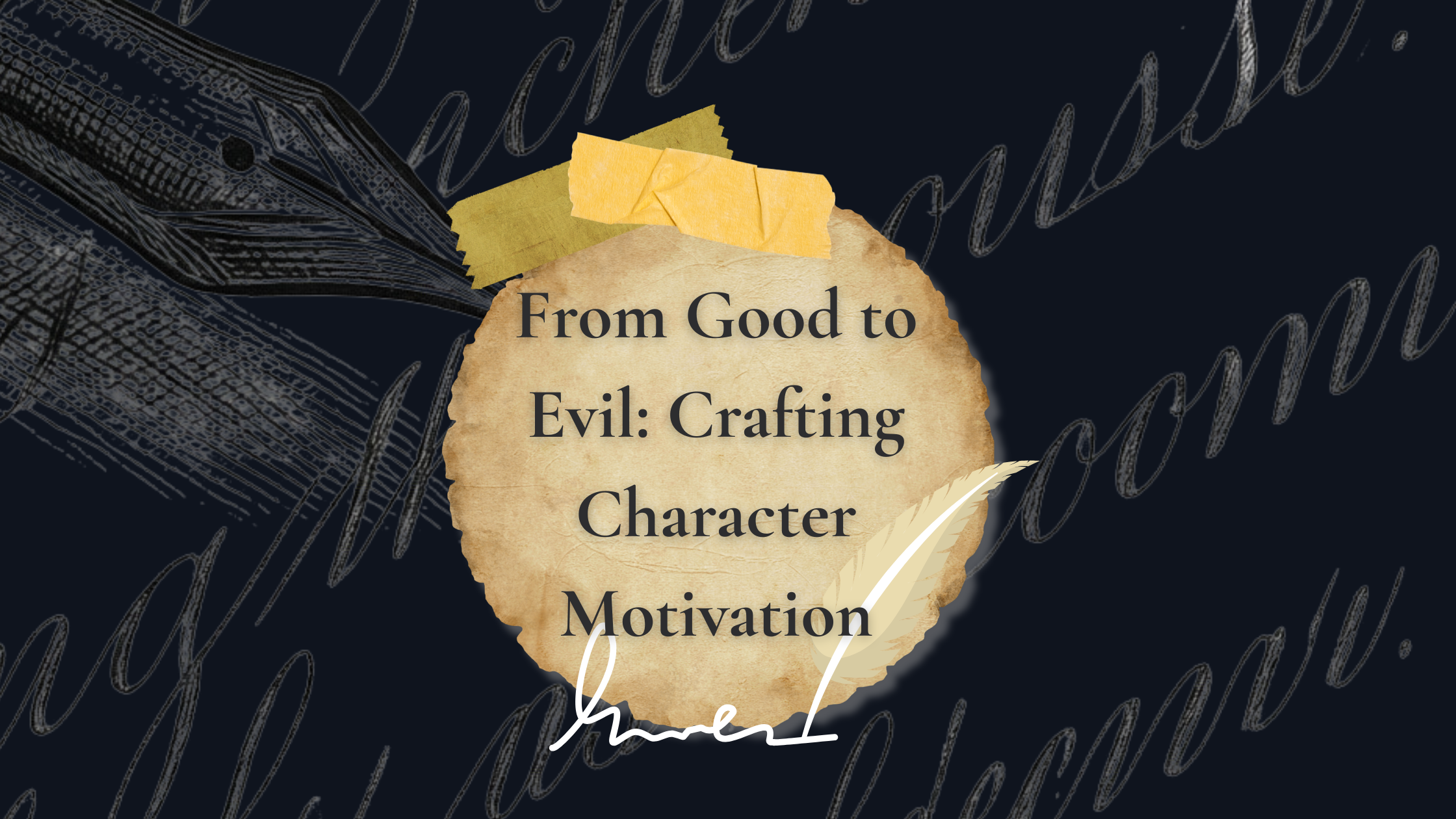 From Good to Evil: Crafting Character Motivation
