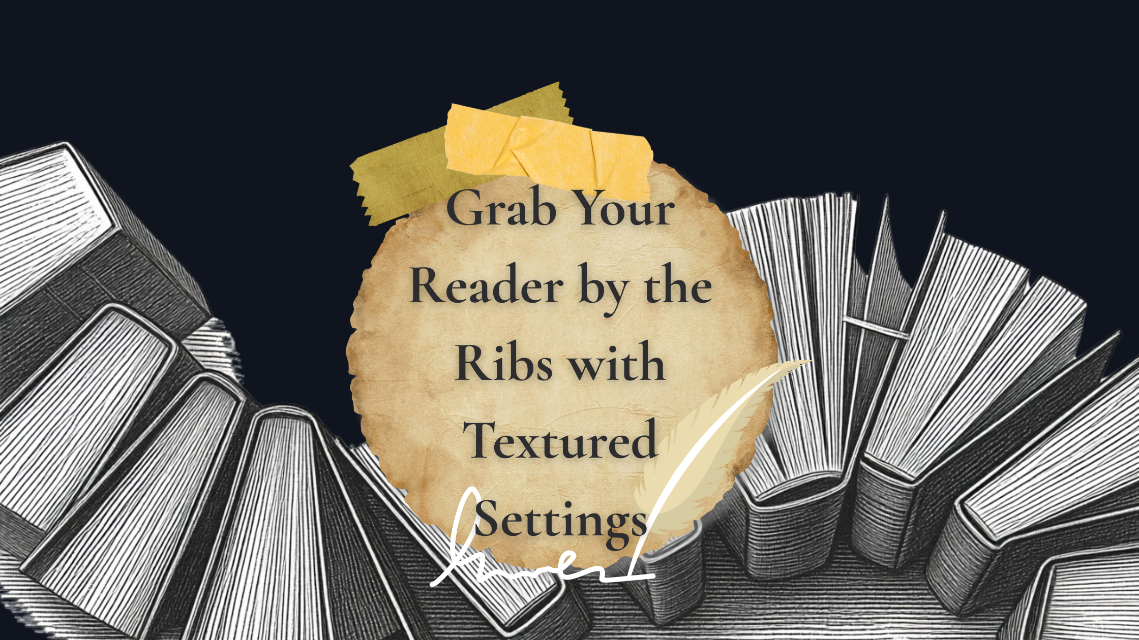 Grab Your Reader by the Ribs with Textured Settings