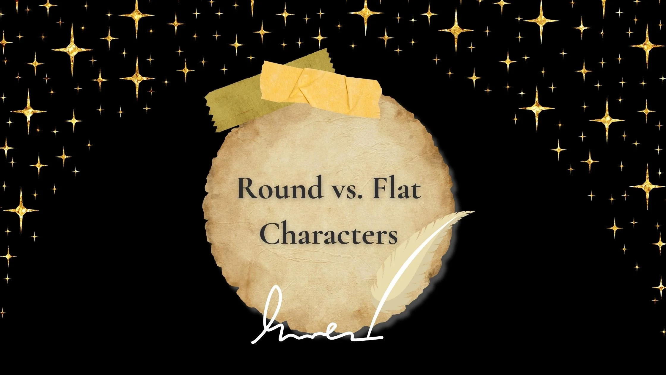 Character Craft: Round vs. Flat Characters