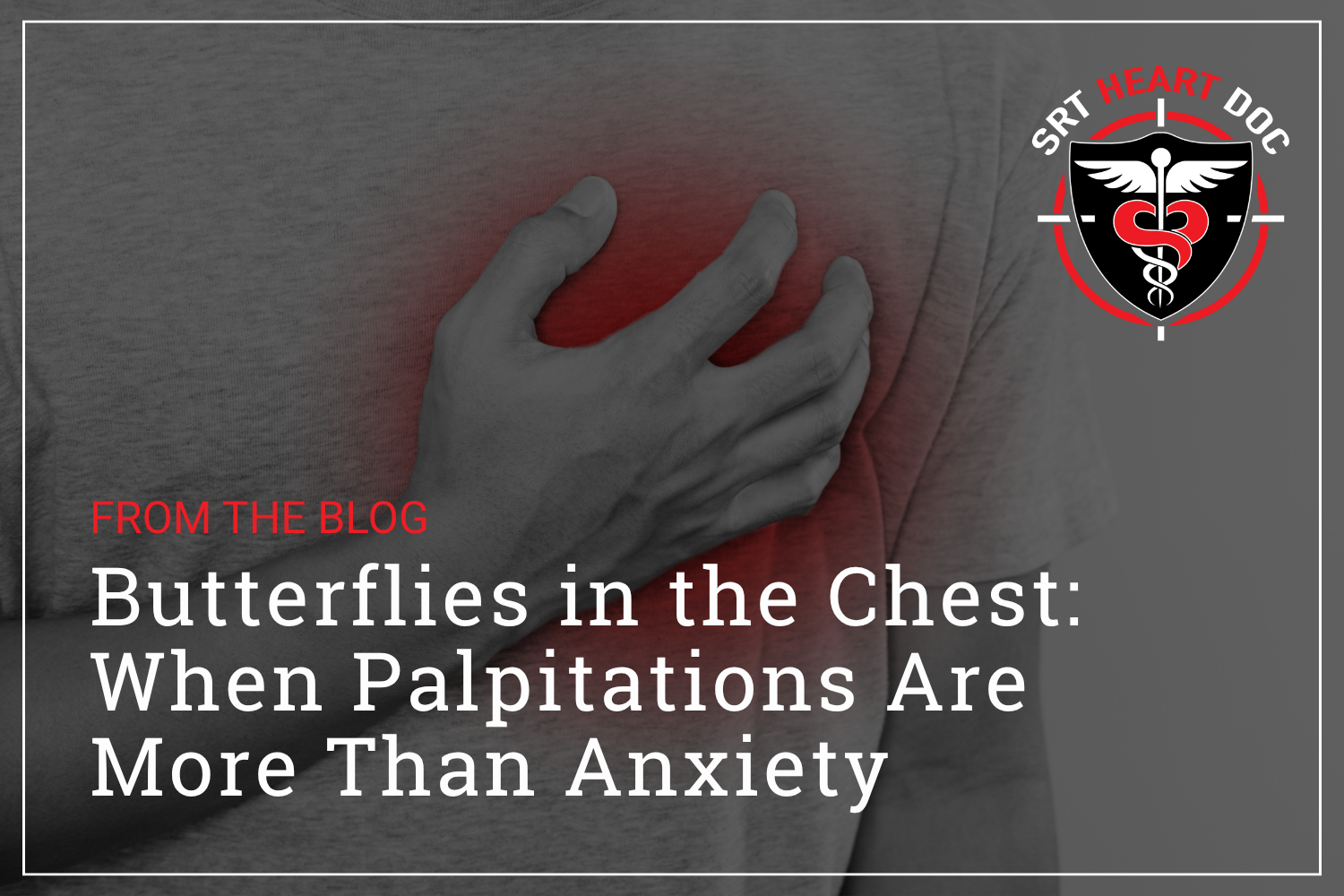 Butterflies in the Chest: When Palpitations Are More Than Anxiety