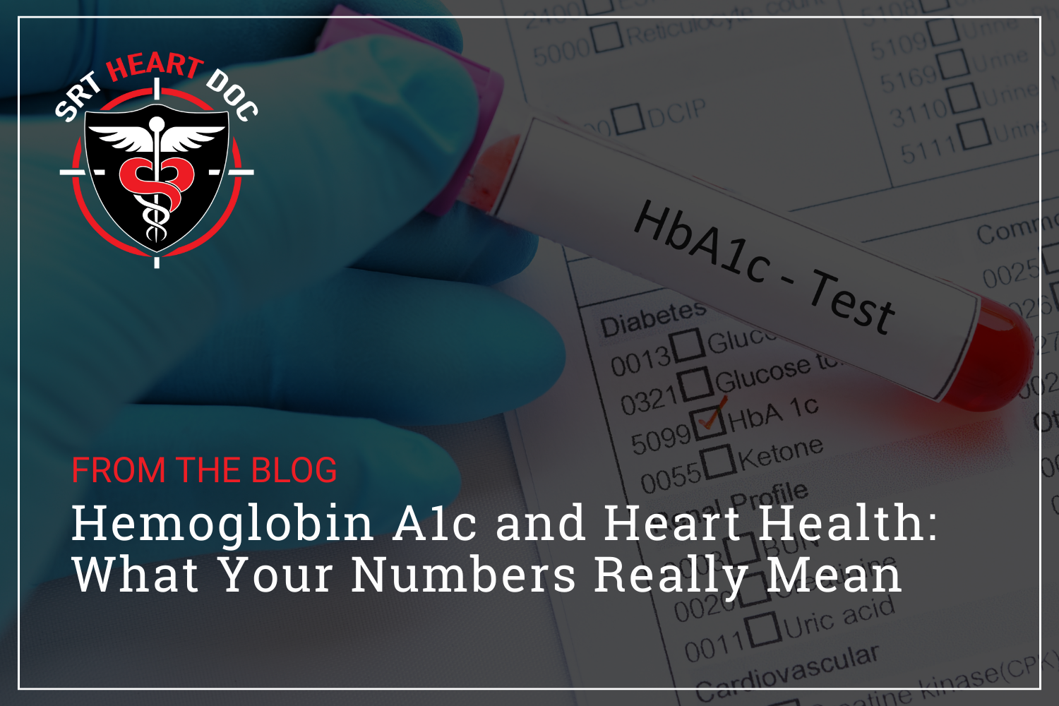 Hemoglobin A1c and Heart Health: What Your Numbers Really Mean