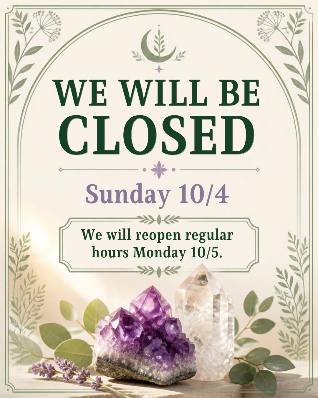 Just a quick note to let you know we&rsquo;ll be closed this Sunday, 10/4. We'll be back to our regular hours on Monday, 10/5. Thanks for your understanding! ✨