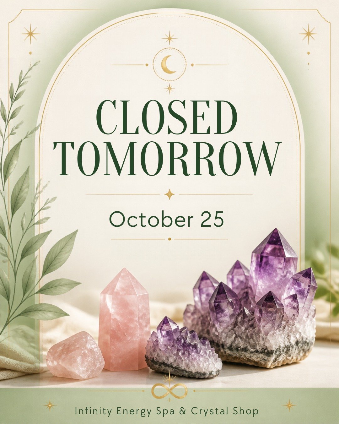 Infinity Energy Spa &amp; Crystal Shop will be closed tomorrow, October 25. We apologize for any inconvenience and look forward to welcoming you back soon. ✨ Thank you for your understanding!