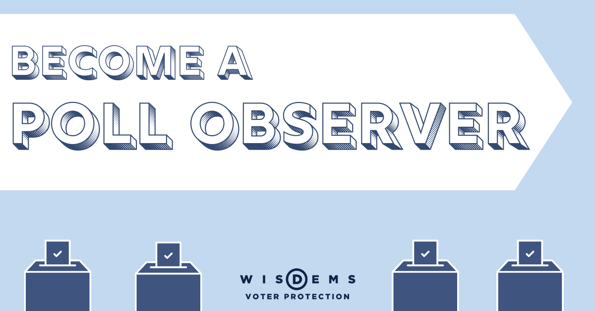 SIGN UP TO BE A POLL OBSERVER FOR THE NOVEMBER ELECTIONS