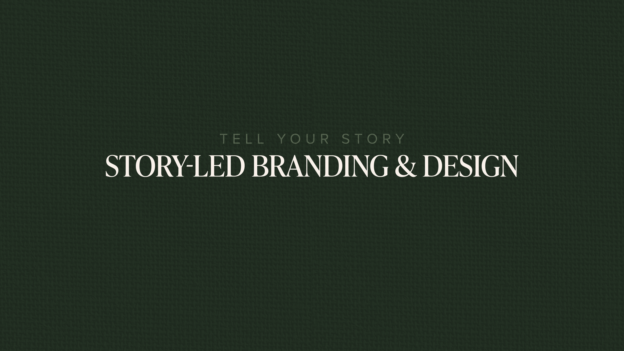 Green Header Reading Tell Your Story: Story-Led Branding & Design