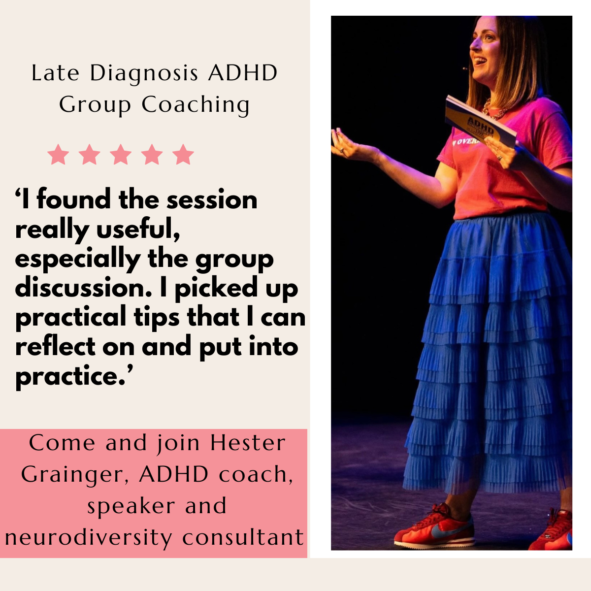 Image says I found the session really useful, especially the group discussion.  I picked up practical tips that I can reflect on and put into practice. And a graphic says Late Diagnosis ADHD group coaching