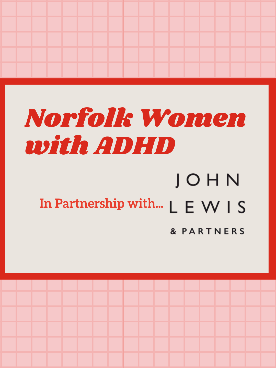 Copy of John Lewis - Norfolk women with ADHD (Instagram Post (34)).png