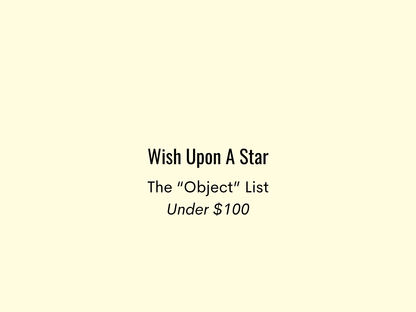 Wish Upon A Star: The "Object" List Under $100