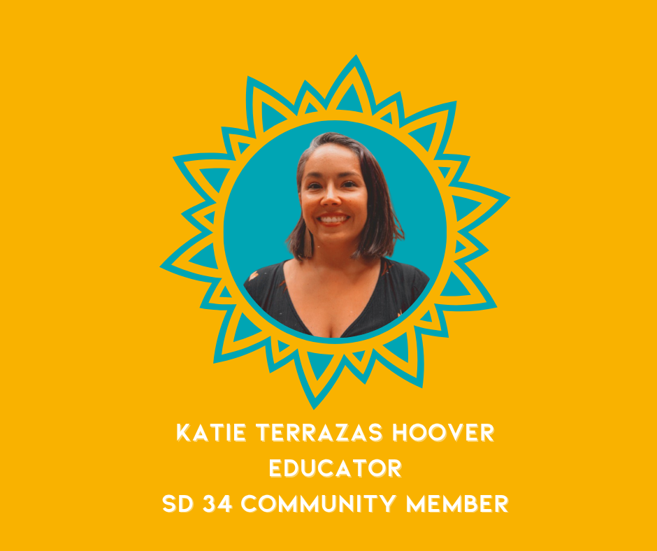 A bright yellow background features a centered photo of a smiling woman with shoulder-length brown hair, within a blue sunburst graphic. Below, white text reads "Katie Terrazas Hoover," "Educator," and "SD 34 Community Member."