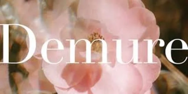 Being Demure: A Quiet Strength