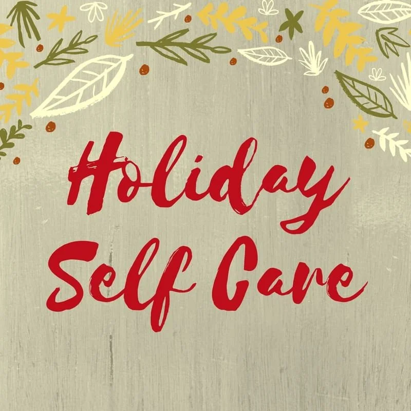 Self-Care & Stress Reduction During the Pandemic - Holiday Edition